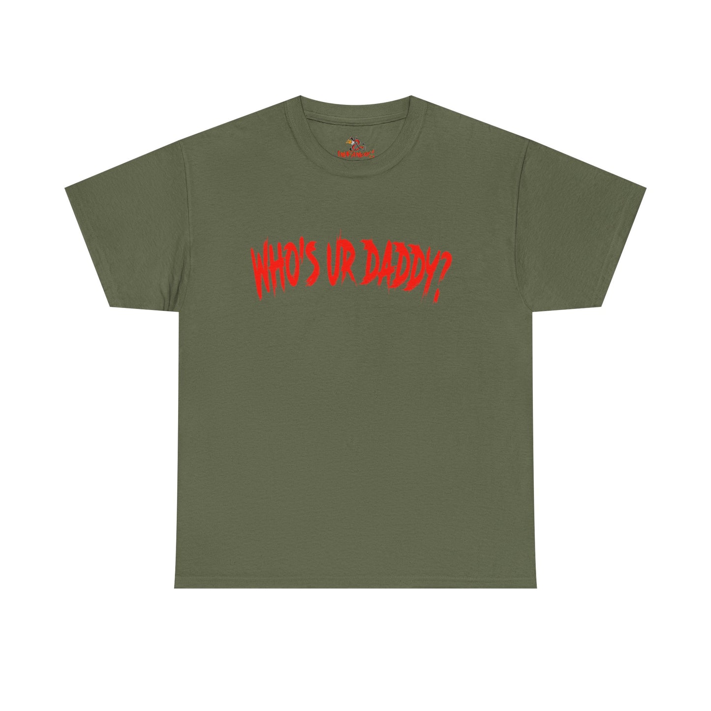Funny Unisex Heavy Cotton Tee - 'WHO'S UR DADDY?'