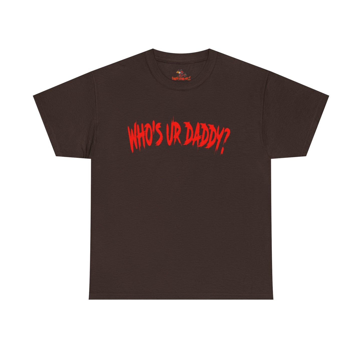 Funny Unisex Heavy Cotton Tee - 'WHO'S UR DADDY?'