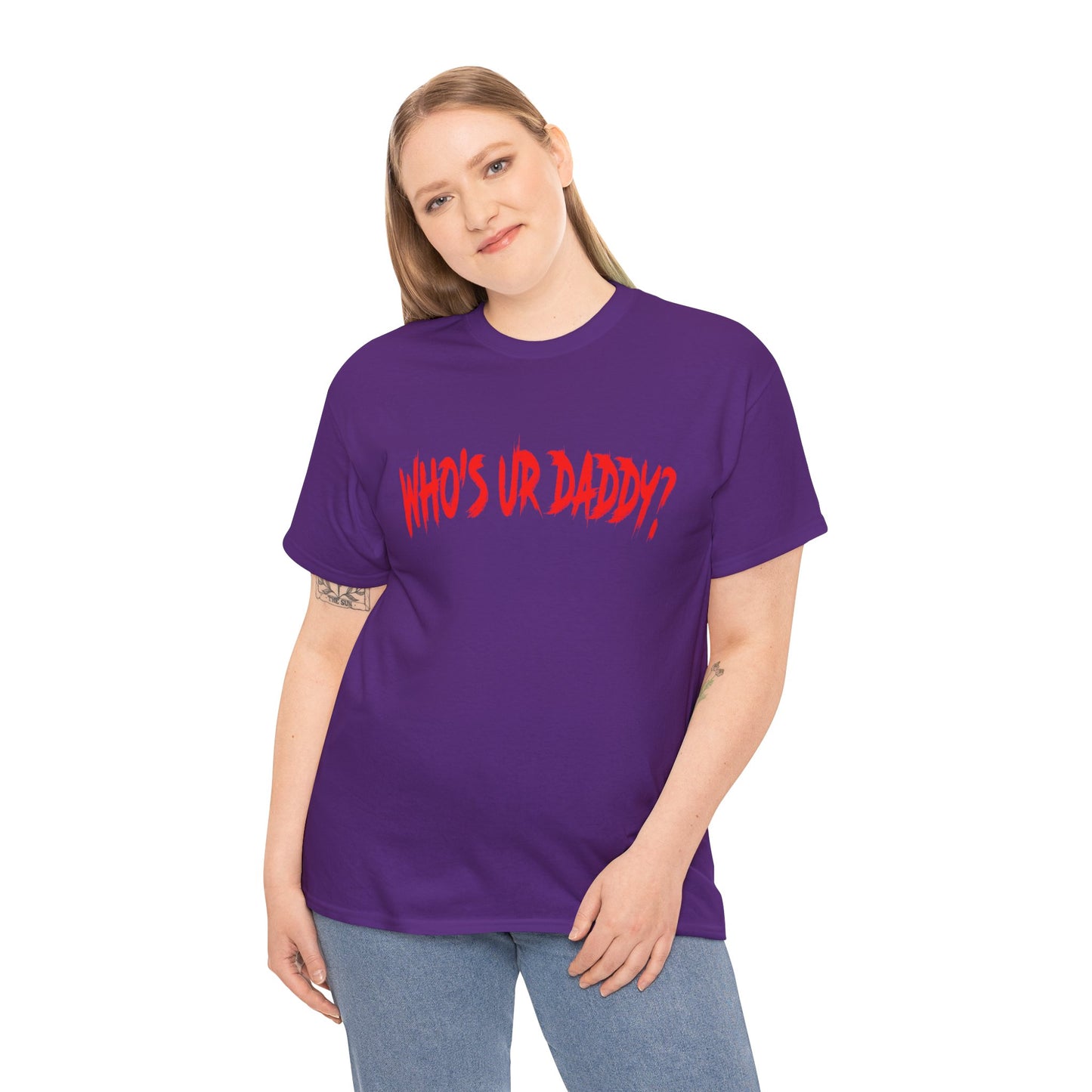 Funny Unisex Heavy Cotton Tee - 'WHO'S UR DADDY?'