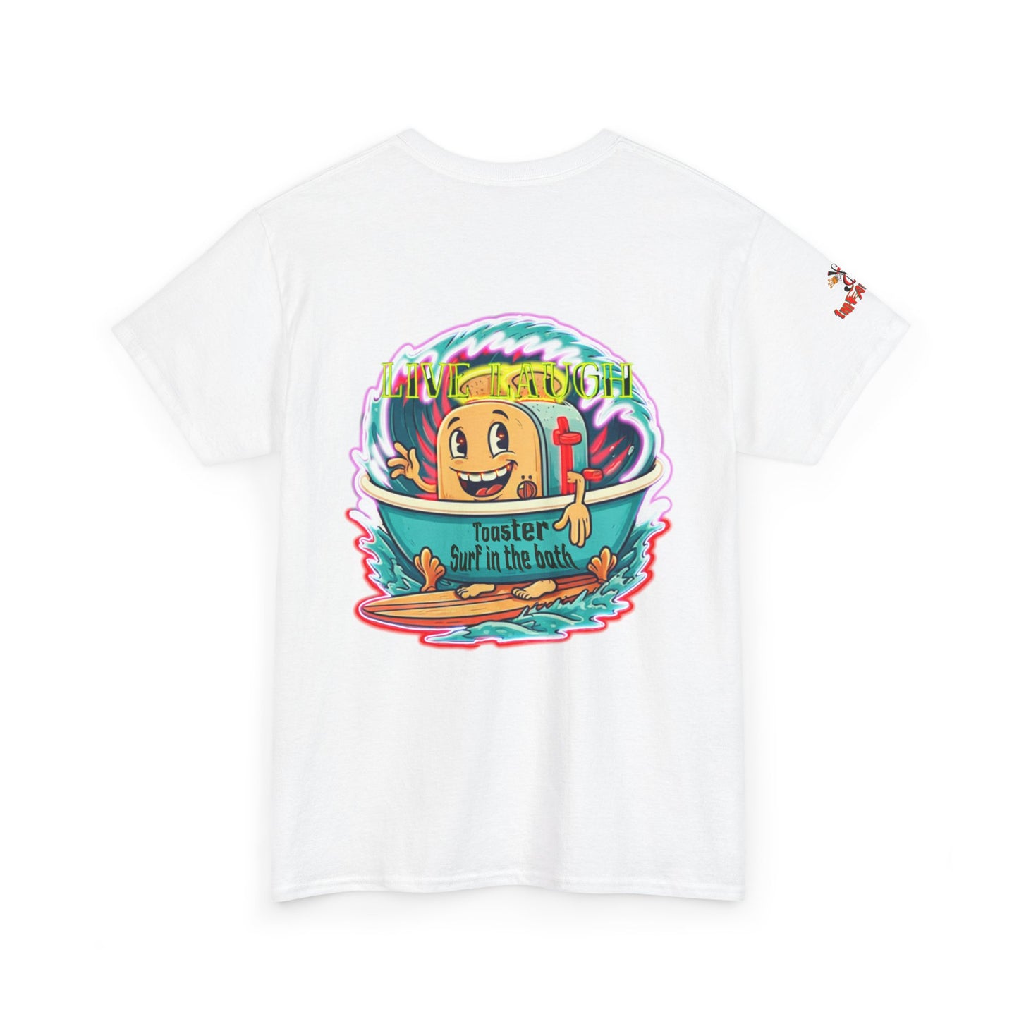 Premium Graphic T-Shirt - Imfamous live Laugh Toaster Surf in Bath Humor Shirt