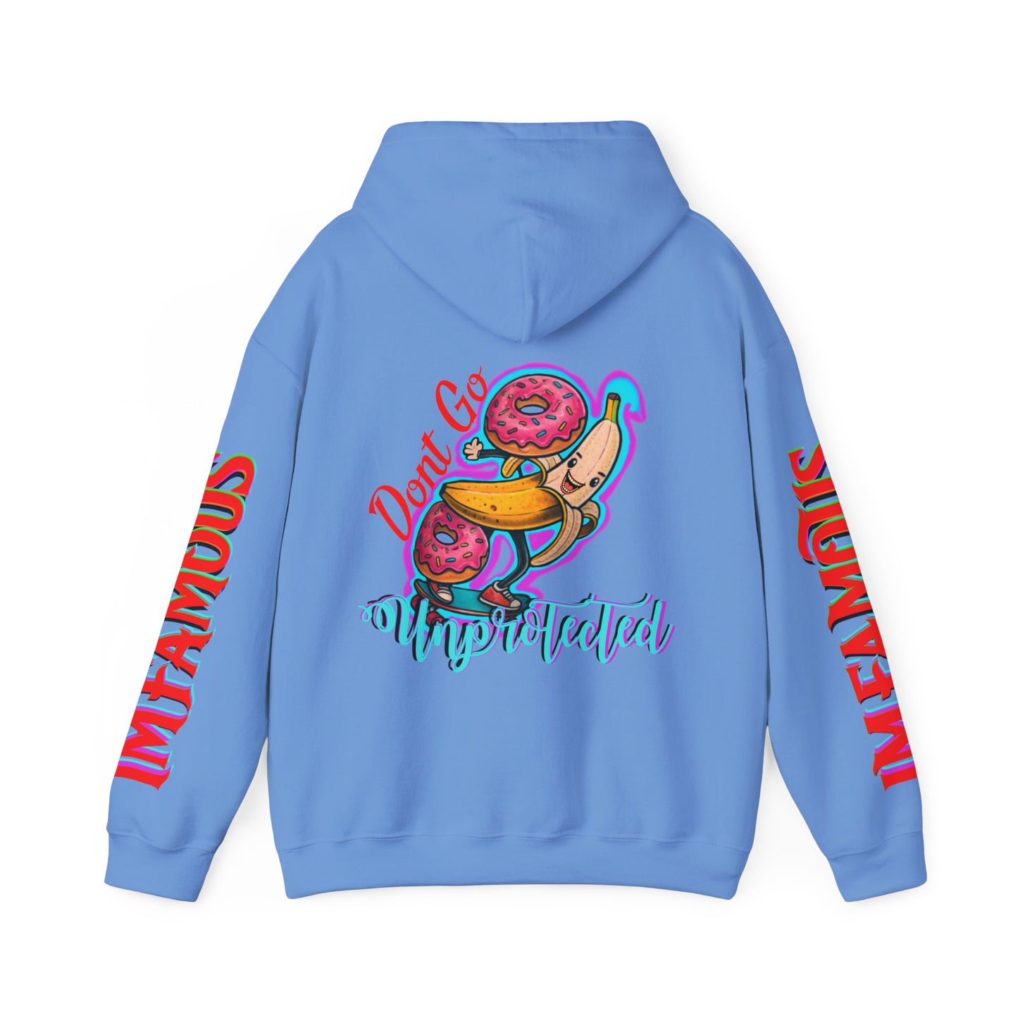 Premium Hooded Sweatshirt -Funny - Imfamous : Don't go unprotected lol