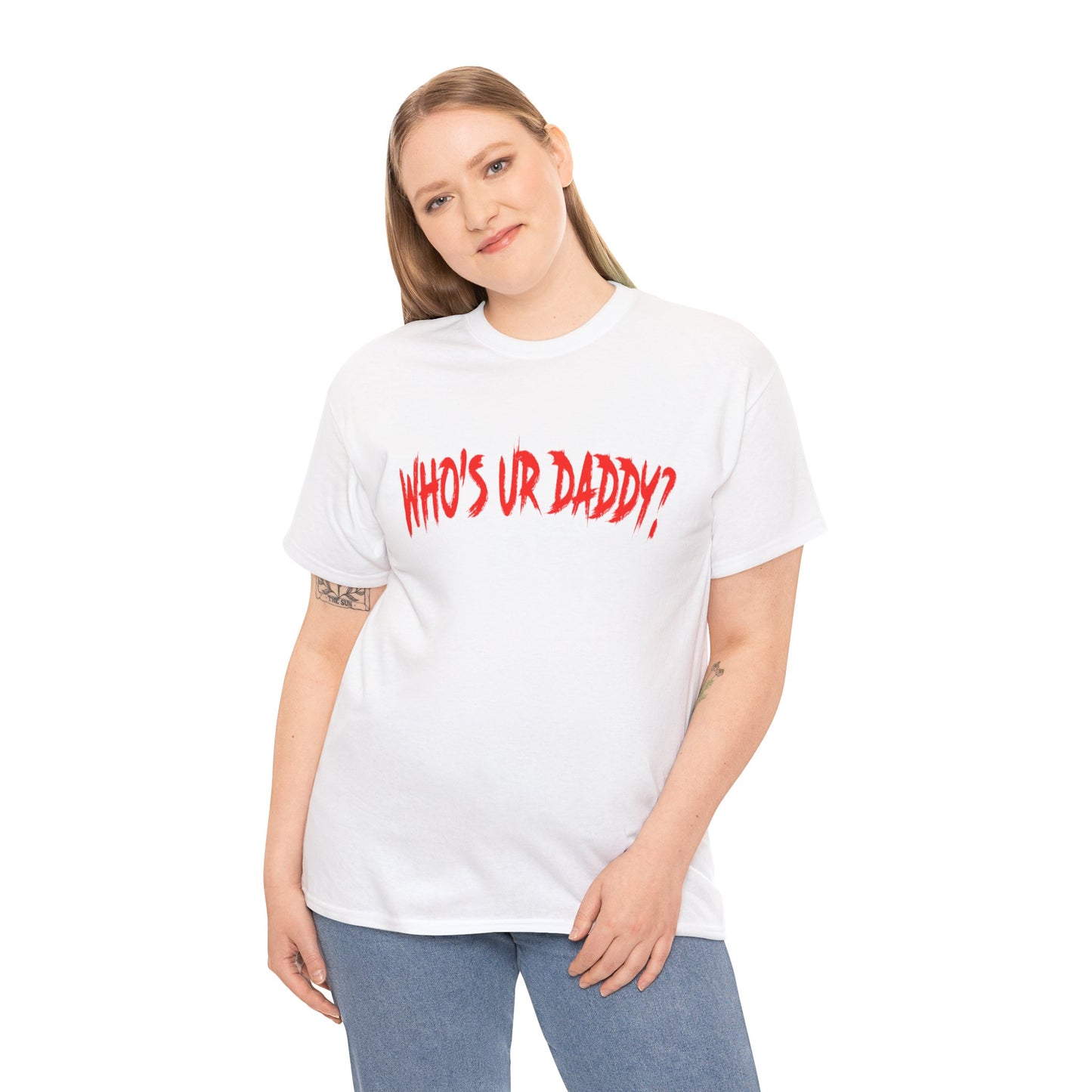 Funny Unisex Heavy Cotton Tee - 'WHO'S UR DADDY?'
