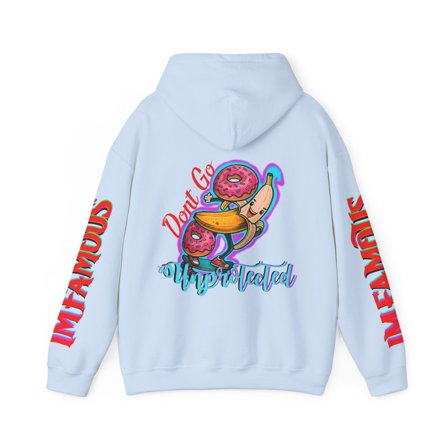 Premium Hooded Sweatshirt -Funny - Imfamous : Don't go unprotected lol