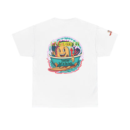 Camiseta unisex Live Laugh Toaster Surf in Bath Humor Shirt