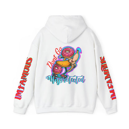 Premium Hooded Sweatshirt -Funny - Imfamous : Don't go unprotected lol