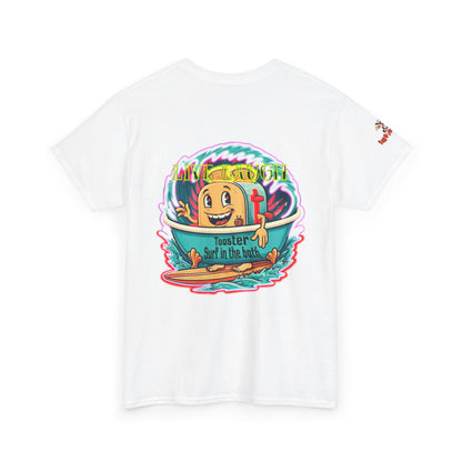 Camiseta unisex Live Laugh Toaster Surf in Bath Humor Shirt